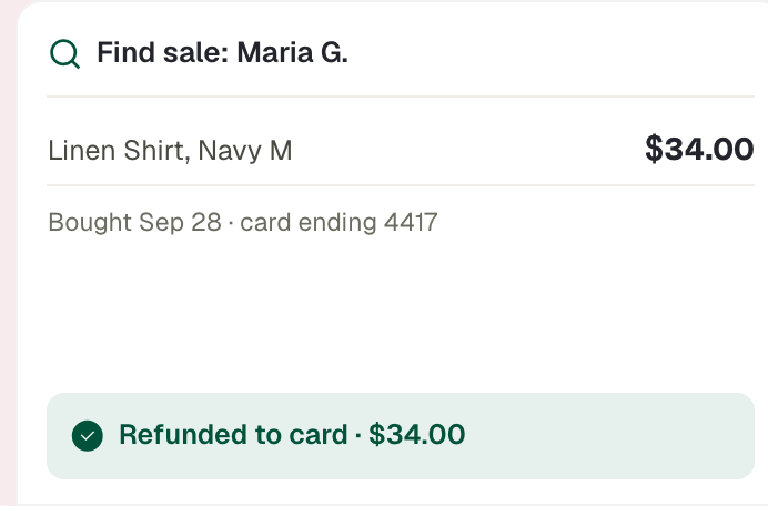 Sale found by the customer’s name, Maria G., and refunded to card: $34.00